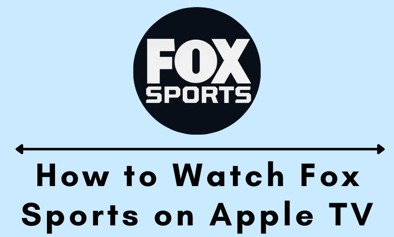 Activate Fox Sports Channel for Apple TV