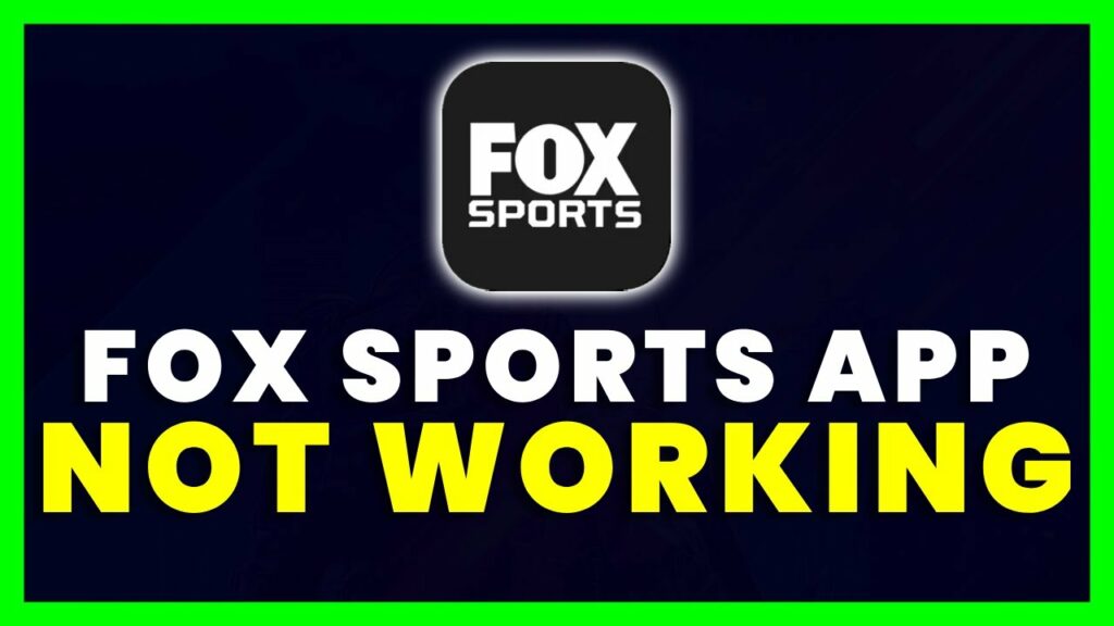 Fox sports app not working