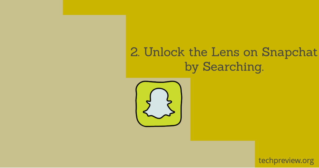 2. Unlock the Lens on Snapchat by Searching.