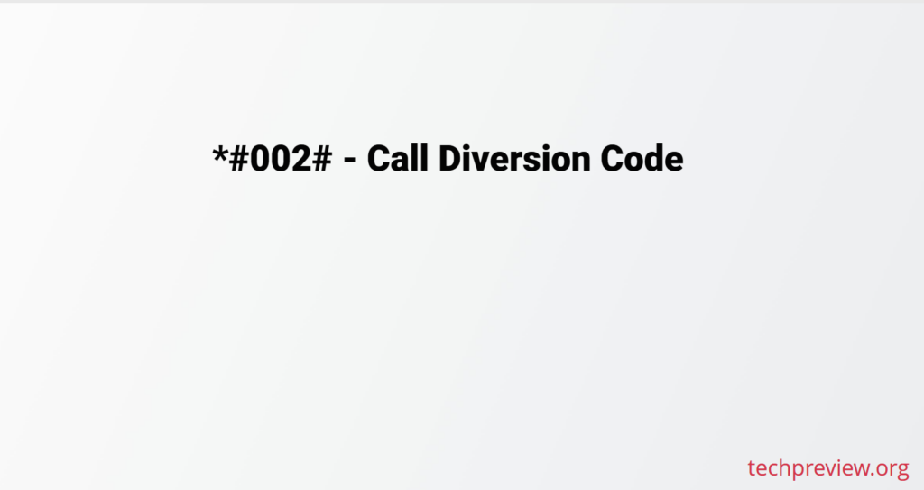 *#002# - Call Diversion Code