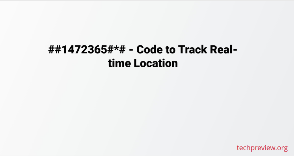 ##1472365#*# - Code to Track Real-time Location