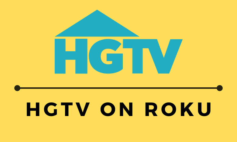 Activate HGTV on Roku