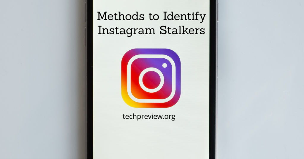Methods to Identify Instagram Stalkers