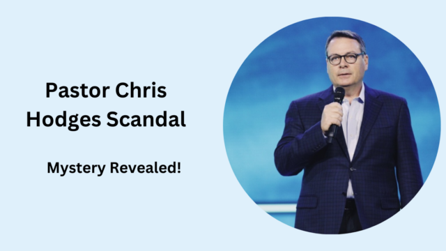 Pastor Chris Hodges Scandal – Complete Information