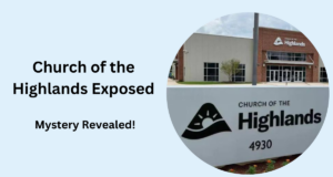 Church of the Highlands Exposed – Complete Information