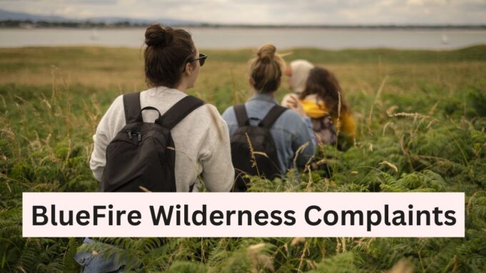 BlueFire Wilderness Complaints: An Overview