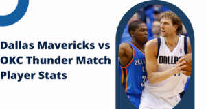 Dallas Mavericks vs OKC Thunder Match Player Stats