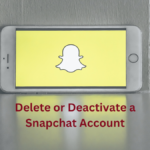 How to Delete or Deactivate a Snapchat Account