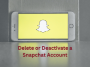 How to Delete or Deactivate a Snapchat Account