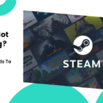 Steam Not Opening? Here’s How to Fix It