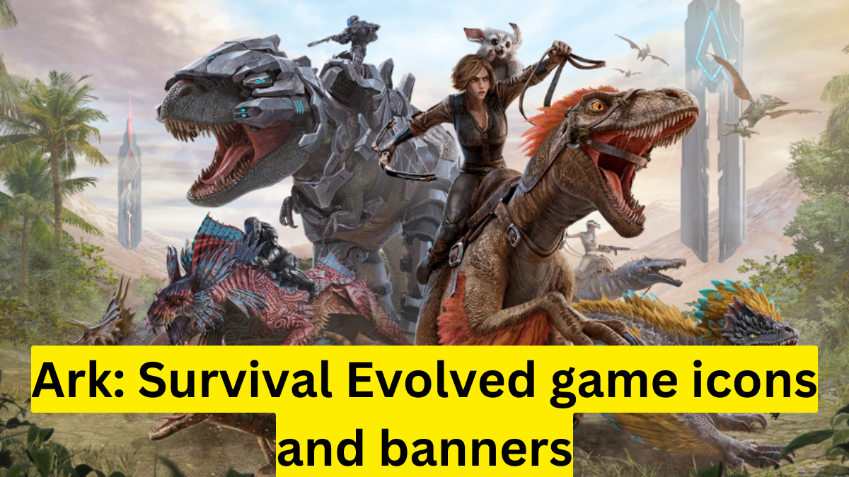 Ark: Survival Evolved game icons and banners: A guide