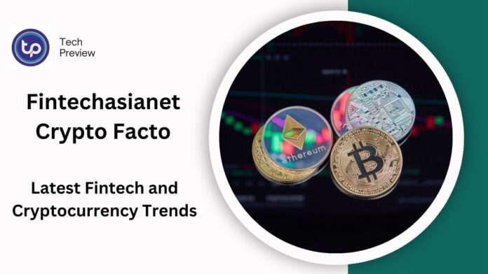 Fintechasianet Crypto Facto: The Latest Fintech and Cryptocurrency Trends in Asia