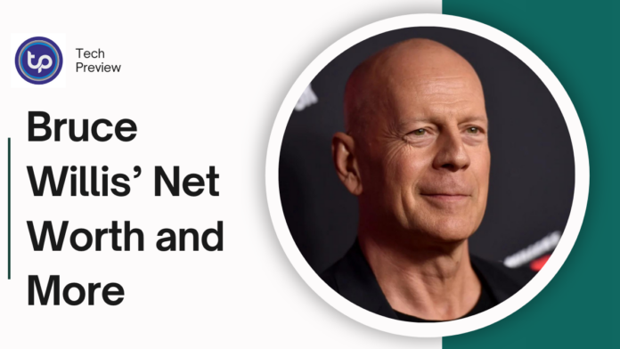 Bruce Willis’ Net Worth