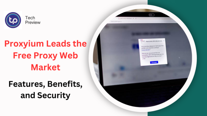 Proxyium Leads the Free Proxy Web Market