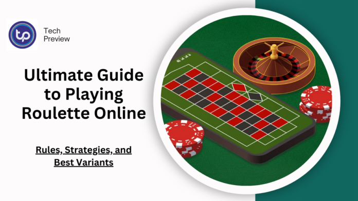 Ultimate Guide to Playing Roulette Online