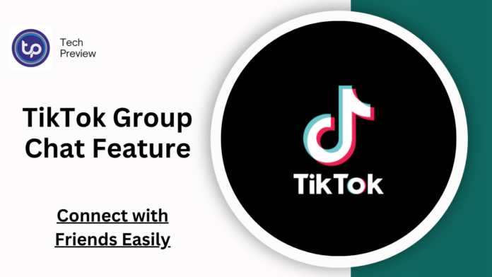 TikTok Group Chat Feature