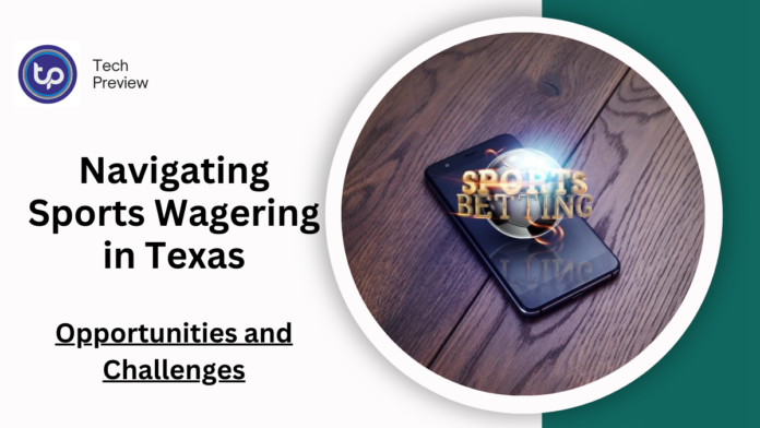 Navigating Sports Wagering in Texas