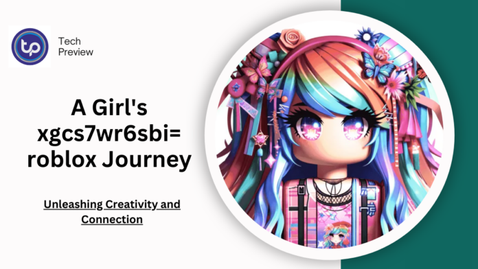 A Girl's xgcs7wr6sbi= roblox Journey