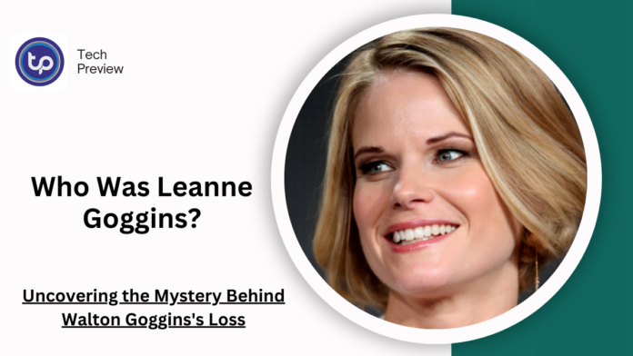 Who Was Leanne Goggins?