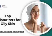 Moisturizers for Oily Skin: Essential Tips and Top Picks for Flawless Skin