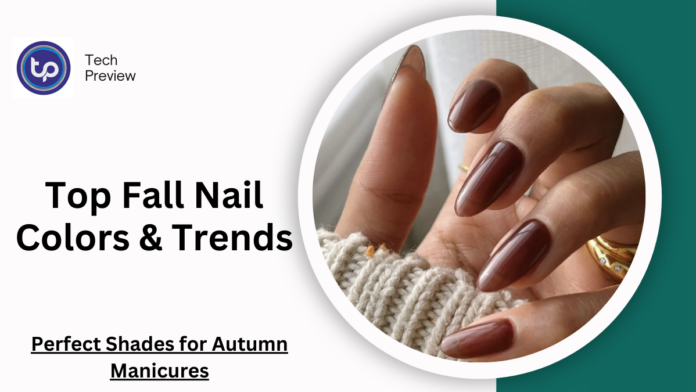 Top Fall Nail Colors & Trends