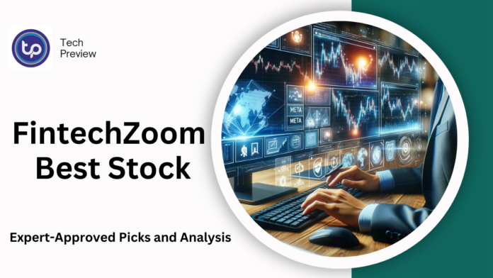 FintechZoom Best Stock