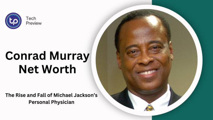 Conrad Murray Net Worth