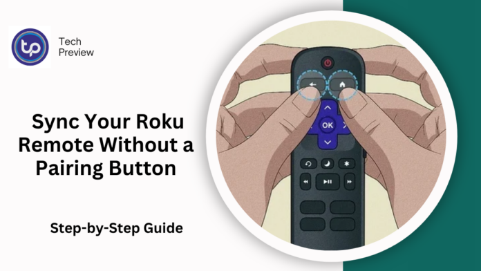 Sync Your Roku Remote Without a Pairing Button