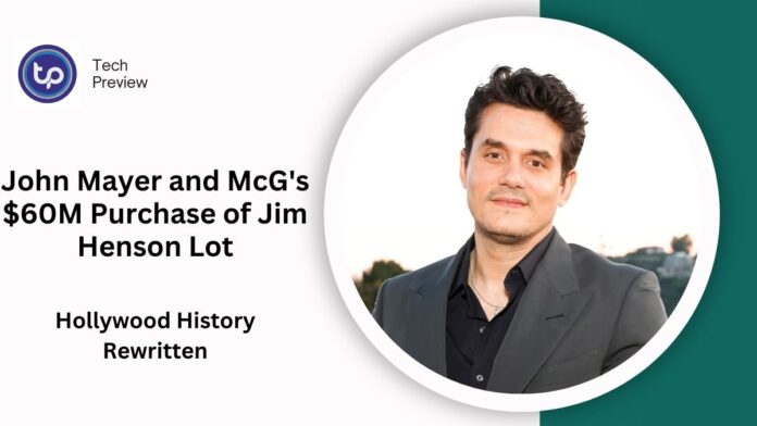 John Mayer and McG's $60M Purchase of Jim Henson Lot: Hollywood History Rewritten