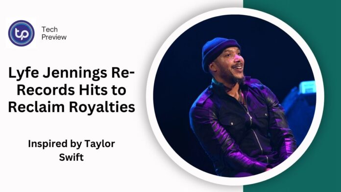 Lyfe Jennings Re-Records Hits to Reclaim Royalties: Inspired by Taylor Swift