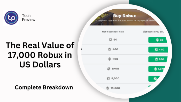 The Real Value of 17,000 Robux in US Dollars