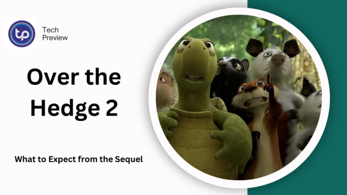 Over the Hedge 2: What to Expect from the Sequel