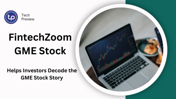 FintechZoom GME Stock