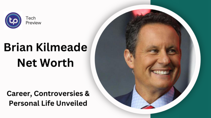 Brian Kilmeade Net Worth