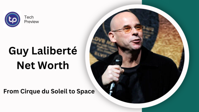 Guy Laliberté Net Worth