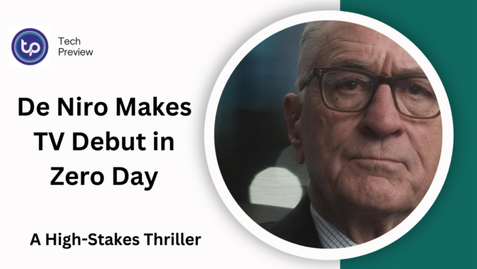 De Niro Makes TV Debut in Zero Day