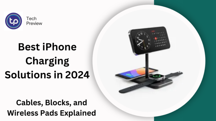 Best iPhone Charging Solutions in 2024