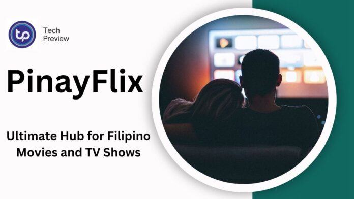 PinayFlix: The Ultimate Hub for Filipino Movies and TV Shows