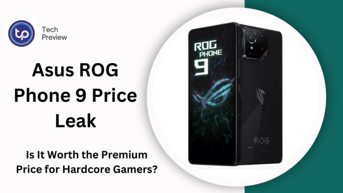 Asus ROG Phone 9 Price Leak