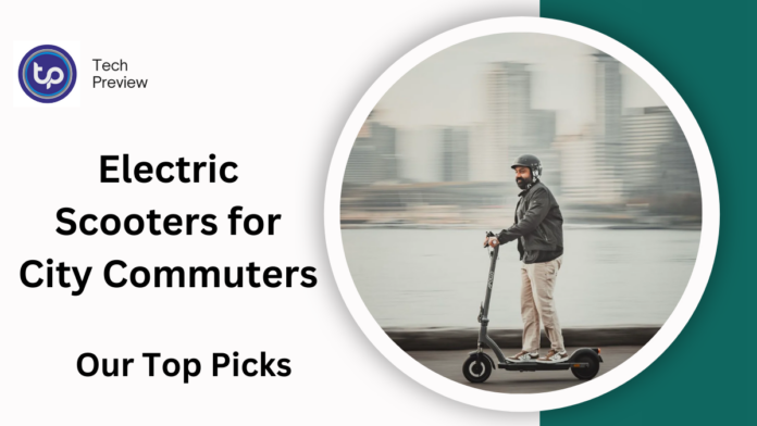 Electric Scooters for City Commuters