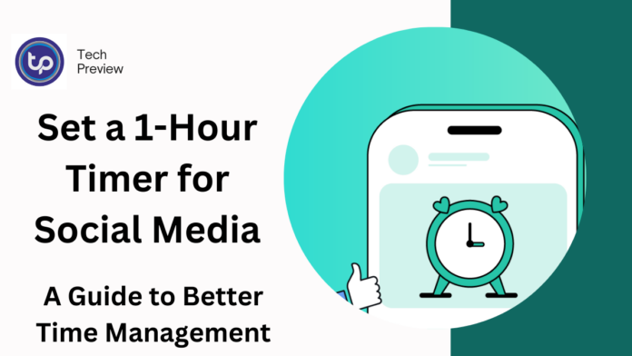 Set a 1-Hour Timer for Social Media