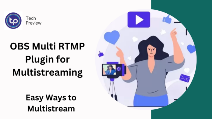 OBS Multi RTMP Plugin for Multistreaming